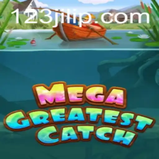 Discover MegaGreatestCatch: A Thrilling Adventure with 123jili